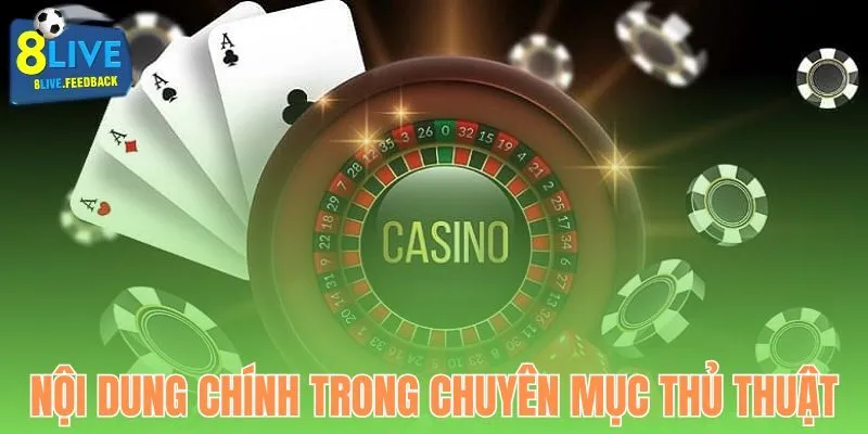 Điểm qua nội dung chính trong Thủ thuật 8Live